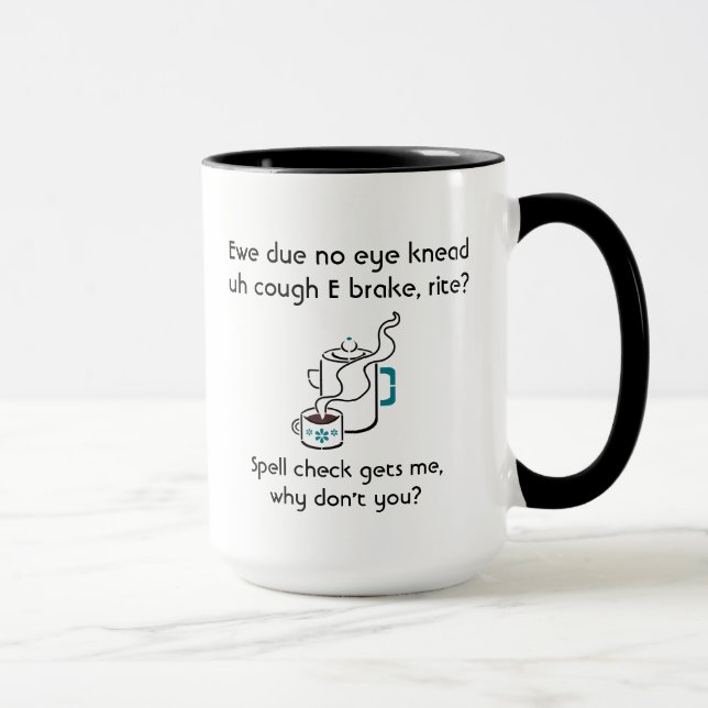 Mug Drôle J'ai besoin d'une pause café Spell Vérificat (Droite)
