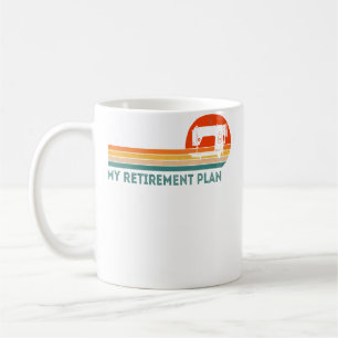 Mug Drôle J'ai pris ma retraite Mon plan de retraite C