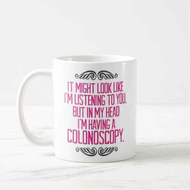 Mug Drôle "j'ai une coloscopie" (Gauche)