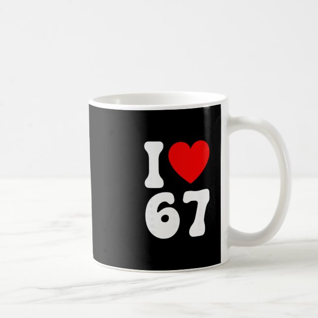 Mug Drôle J'aime 67 Mème Amoureux Slang Six Sept 6 7 B (Droite)