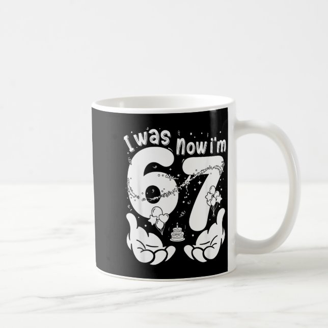 Mug Drôle J'avais 6 7 Anniversaire 7 Ans 67 Mème Bday (Droite)