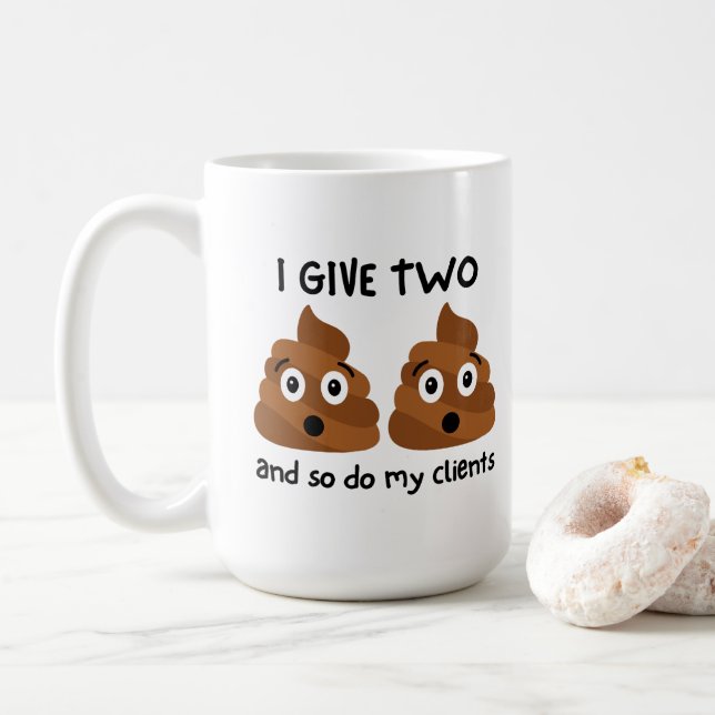 Mug Drôle "Je Donne Deux Poops Et Mes Clients Aussi" (Avec donut)