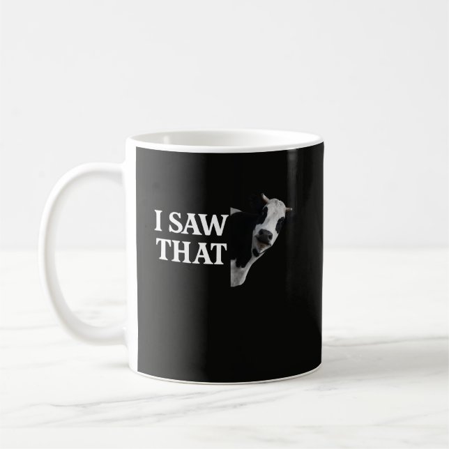Mug Drôle Je L'ai Vu Avec Une Vache Pun Design (Gauche)