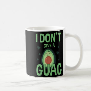 Mug Drôle Je ne donne pas un cadeau Guac Avocado Tee L