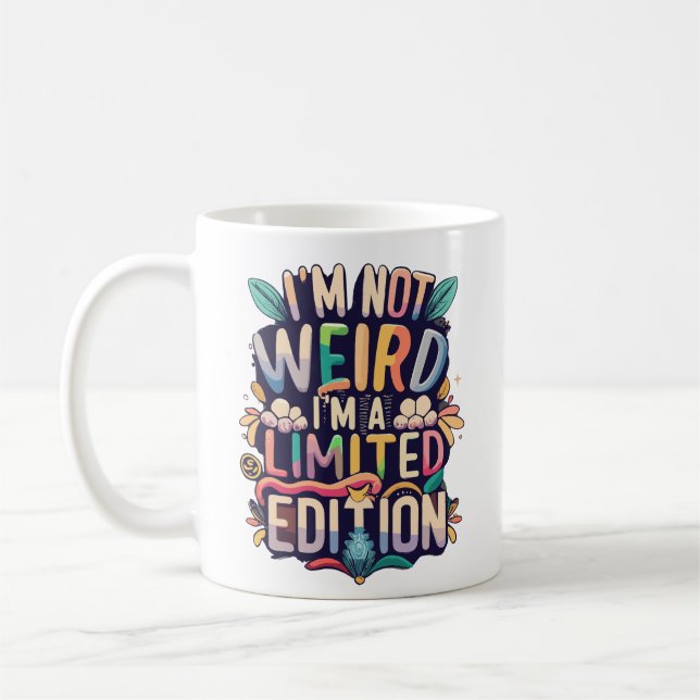 Mug Drôle Je ne suis pas bizarre Je suis une édition l (Gauche)