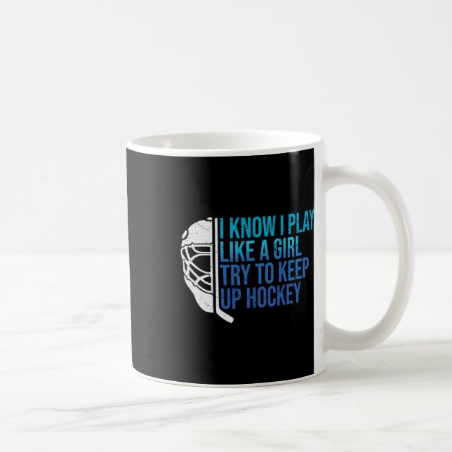 Mug Drôle, je sais que je joue comme une fille, essaye (Droite)