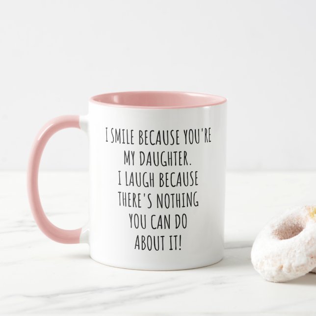 Mug Drôle Je souris parce que tu es ma fille (Avec donut)