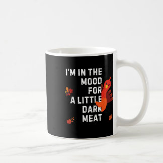 Mug Drôle, je suis d'humeur pour la viande foncée de T