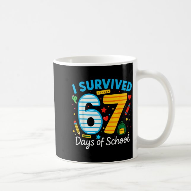 Mug Drôle Je Survivécu 67 Jours D'école Professeur Élè (Droite)