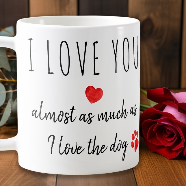 Mug Drôle Je t'aime Chien Valentines Jour (Créateur téléchargé)