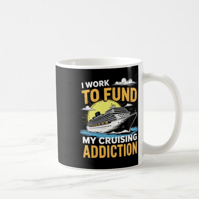 Mug Drôle, je travaille pour financer ma dépendance à  (Droite)