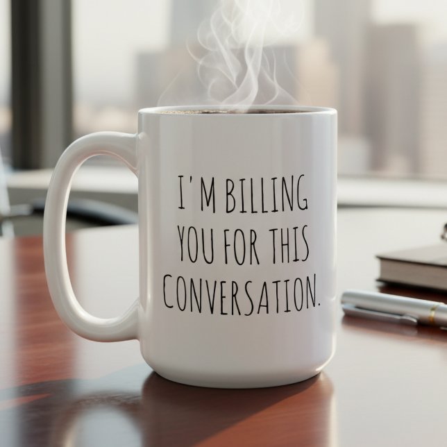 Mug Drôle, je vous facture cette conversation (Créateur téléchargé)