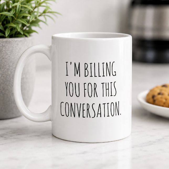 Mug Drôle, je vous facture cette conversation (Créateur téléchargé)
