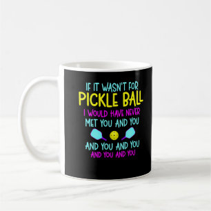 Mug Drôle Joueur de Pickleball Team Quote