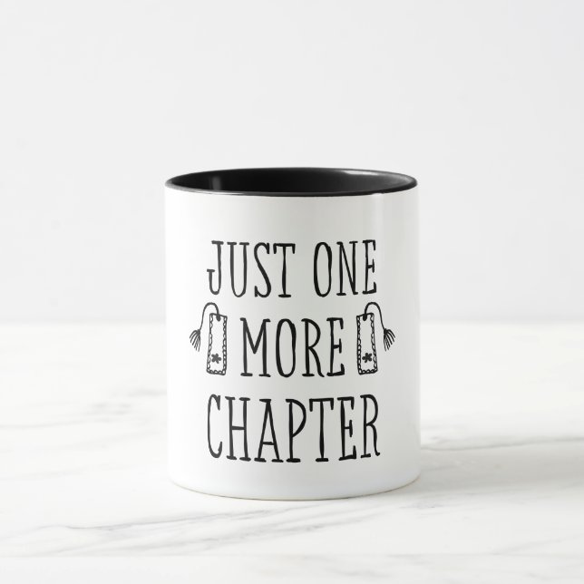 Mug Drôle Juste Un Chapitre De Plus Livre Citation Amo (Centre)
