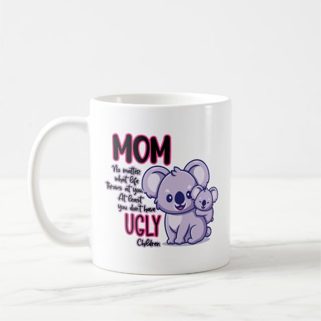 Mug Drôle Koala Oear Maman Peu Importe Ce Que La Vie J (Gauche)