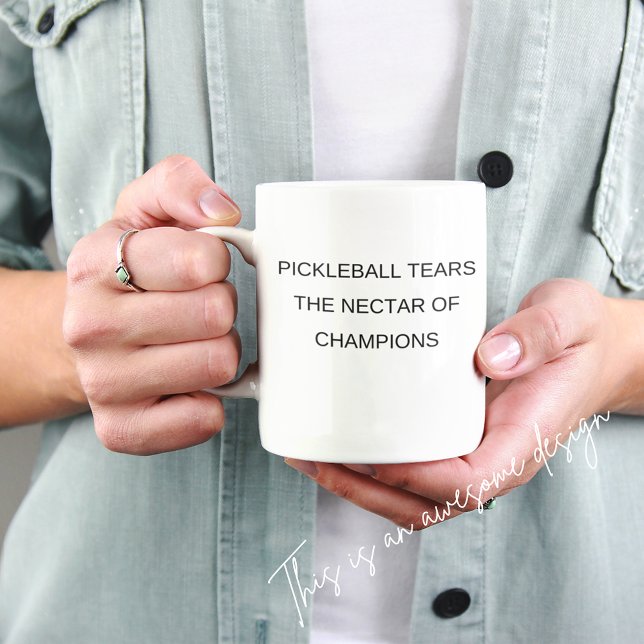 Mug Drôle Larmes de Pickleball : Le nectar des champio (Créateur téléchargé)