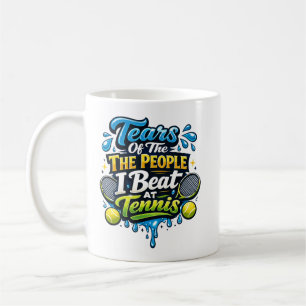 Mug Drôle Larmes des gens que j'ai battus au tennis