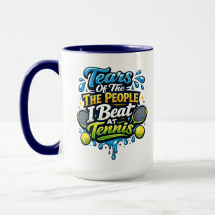 Mug Drôle Larmes des gens que j'ai battus au tennis