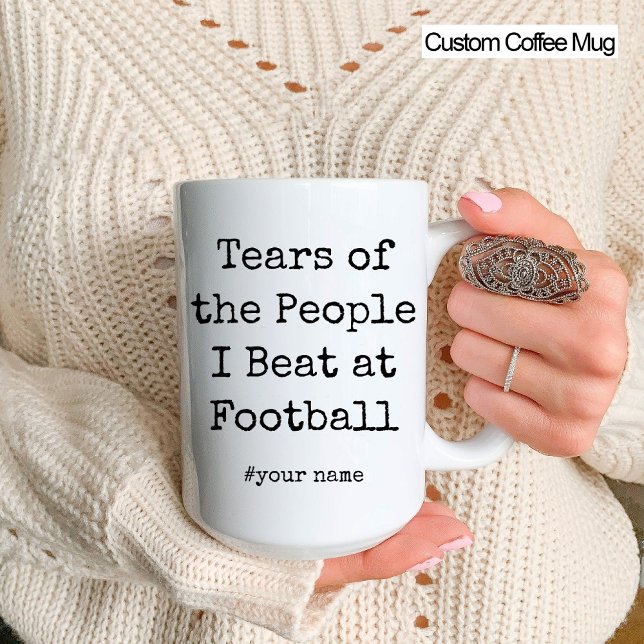 Mug Drôle Larmes des gens que je bat au football (Funny Tears of the People I Beat At Football Mug)
