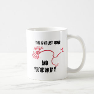 Mug Drôle Ma Dernière Nerve