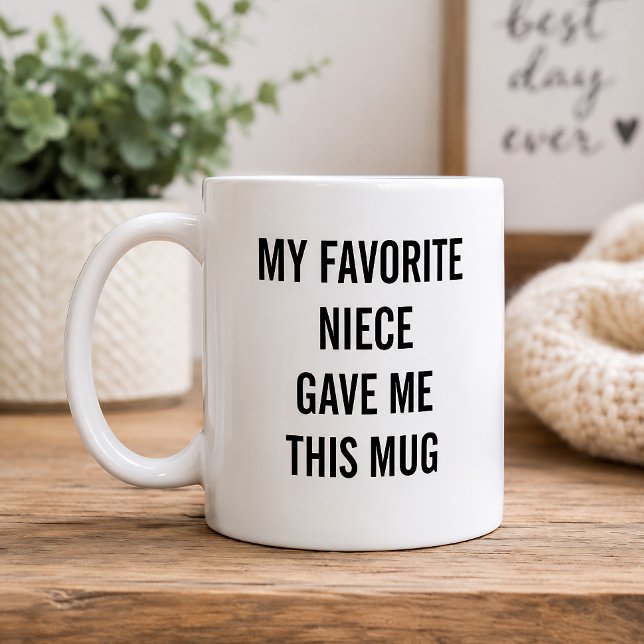 Mug Drôle Ma nièce préférée m'a donné ceci (Créateur téléchargé)