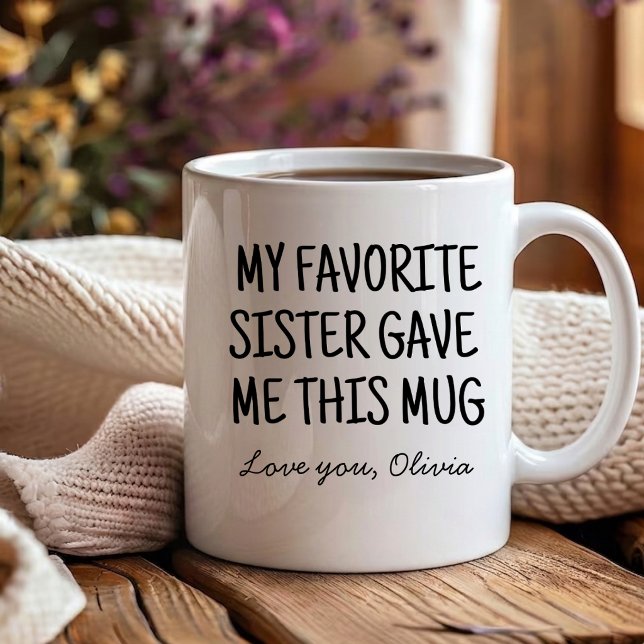 Mug Drôle Ma sœur préférée m'a donné des belles-sœurs (Créateur téléchargé)