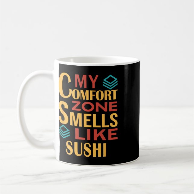 Mug Drôle Ma zone de confort sent le sushi  (Gauche)