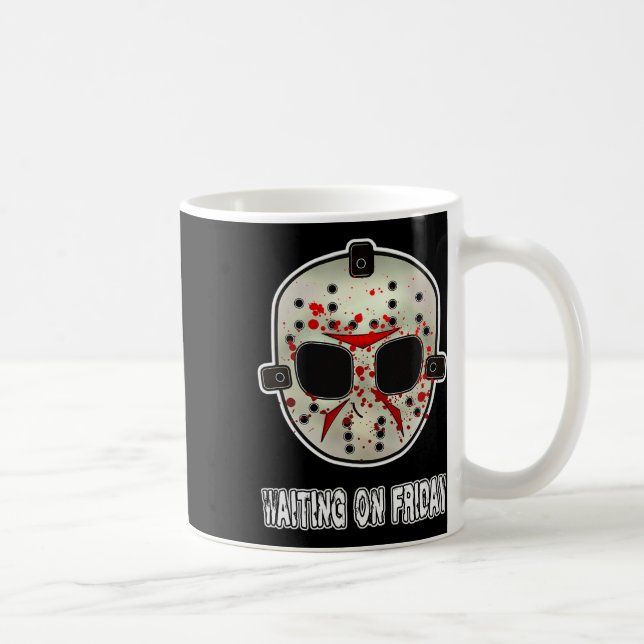 Mug Drôle Masque Halloween En Attente Vendredi (Droite)