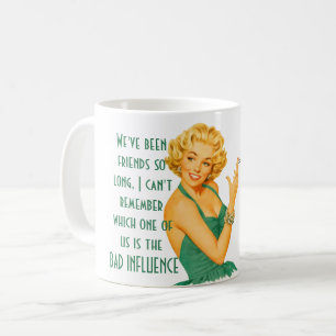 Mug Drôle meilleur ami MAUVAIS INFLUENCE Citer Humour