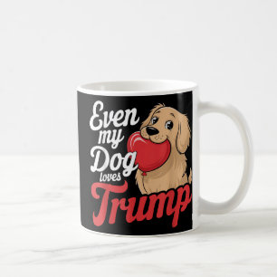 Mug Drôle Même Mes Chiens Aiment Trump, Les Partisans