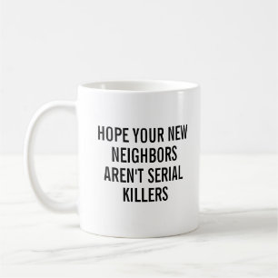Mug Drôle Ménage Espoir Vos Nouveaux Voisins
