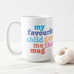 Mug drôle mère britannique ou fête des pères enfant pr<br><div class="desc">Je voulais utiliser une police rétro colorée pour concevoir un cadeau enjoué pour la mère ou la fête des pères.</div>