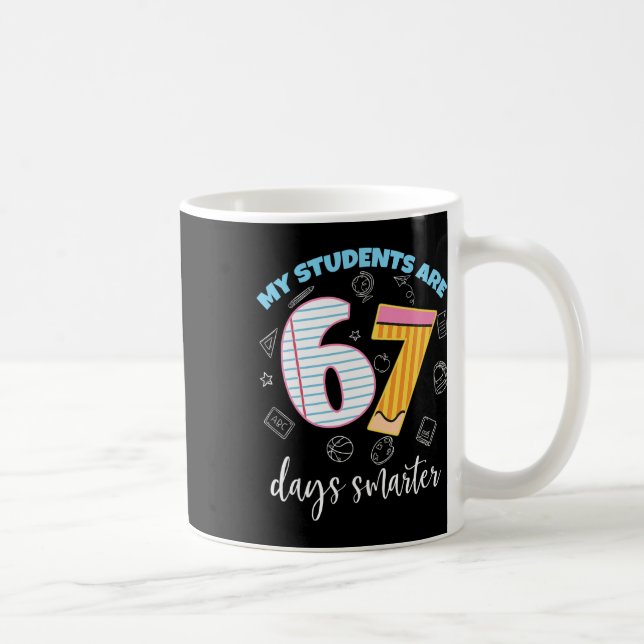 Mug Drôle Mes élèves sont 67 jours plus intelligents P (Droite)