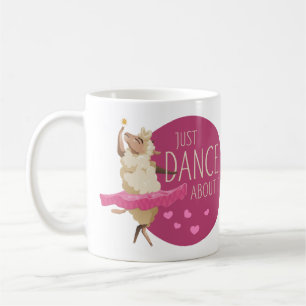 Mug Drôle Message - Juste Danse À Propos 1