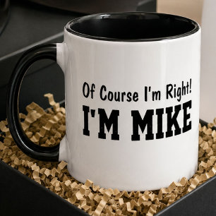 Mug Drôle Mike Personnalisé Nom De Toute Façon J'ai Ra