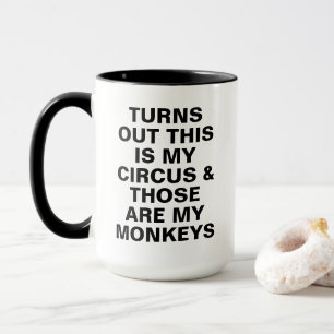 Mug Drôle Mon Cirque Mes Singes Patron Humour