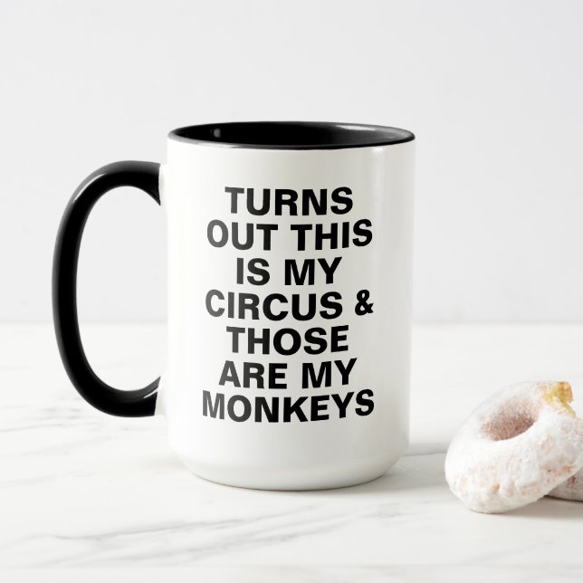 Mug Drôle Mon Cirque Mes Singes Patron Humour (Avec donut)