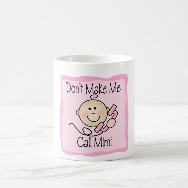 Mug Drôle ne me faites pas l'appel Mimi (Centre)