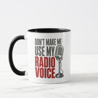 Mug Drôle Ne Me Force Pas À Utiliser Ma Voix De Radio 