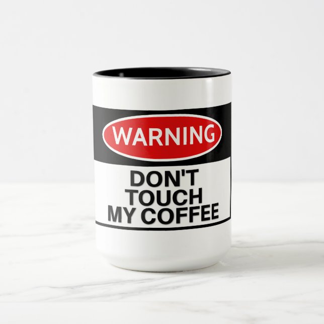 Mug Drôle Ne touche pas mon café (Centre)