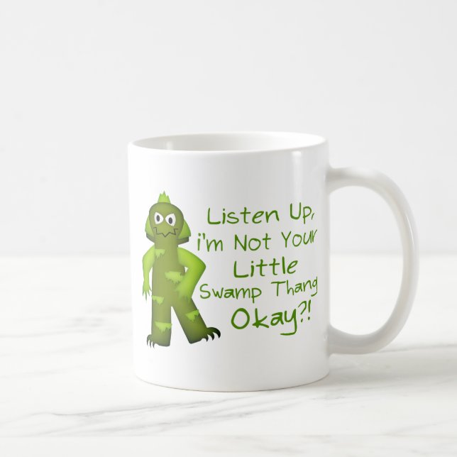Mug Drôle non votre petit monstre de Thang de marais (Droite)
