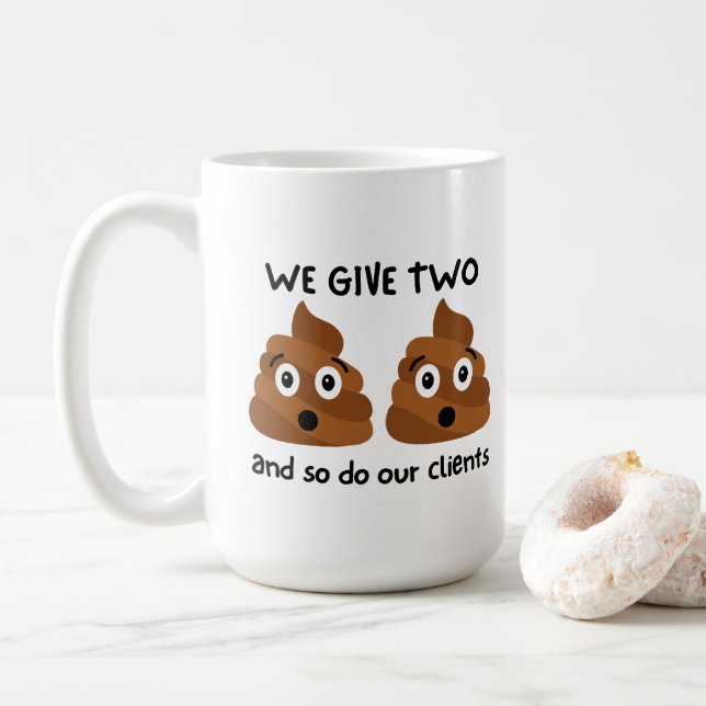 Mug Drôle "Nous Donnons Deux Poops Et Nos Clients Auss (Avec donut)