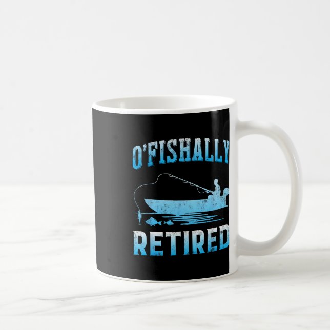 Mug Drôle O'fish Cadeau Retraité Pour La Pêche Retrait (Droite)