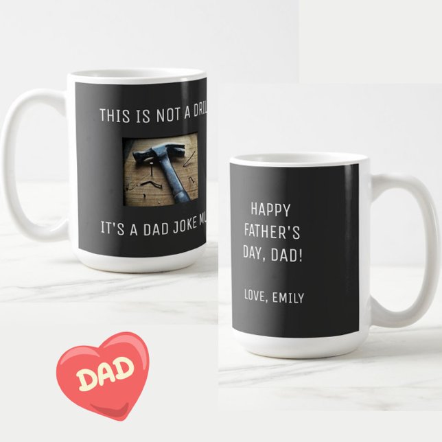 Mug Drôle papa plaisanter "This is not a Drill" Fête d (A cute, funny "dad joke" Father's Day custom mug for your special dad!)