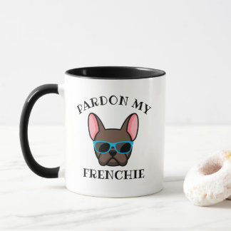Mug Drôle Pardon my Frenchie Bulldog français brun