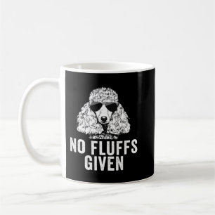Mug Drôle Pas De Fluffs Donné Jouet Standard Poodle Te