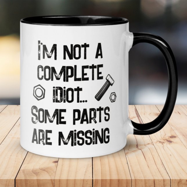 Mug Drôle pas un Idiot complet (Créateur téléchargé)