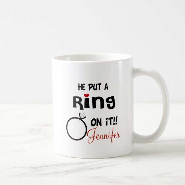 Mug Drôle Personnalisé Il A Mis Une Bague Sur Elle (Droite)