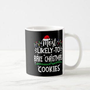 Mug Drôle Plus Susceptible De Cuisiner Des Biscuits De